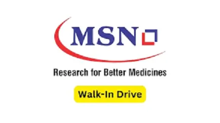 Walk-In Interview at MSN Laboratories