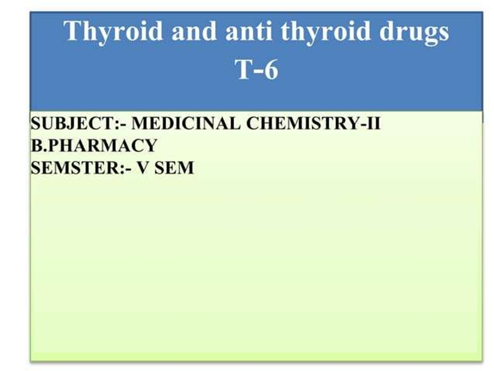 Thyroid and AntiThyroid drugs Medicinal Chemistry