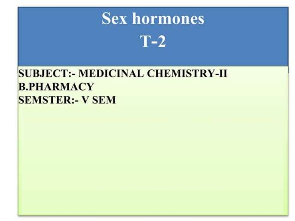 Sex Hormones Medicinal Chemistry - PPT