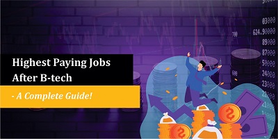 Highest Paying Jobs After B.tech In India - Career Pathway