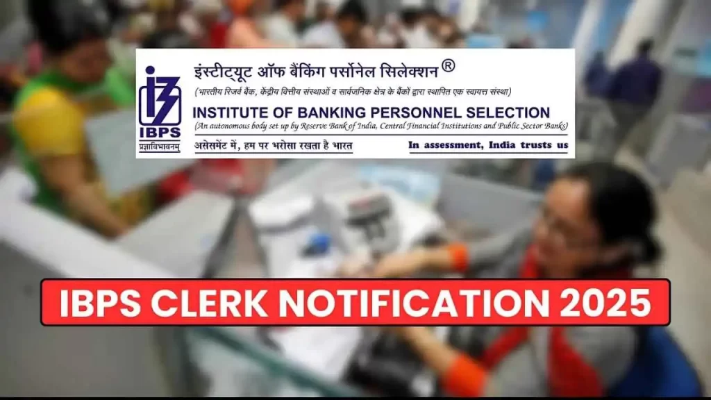 IBPS Clerk Notification 2025