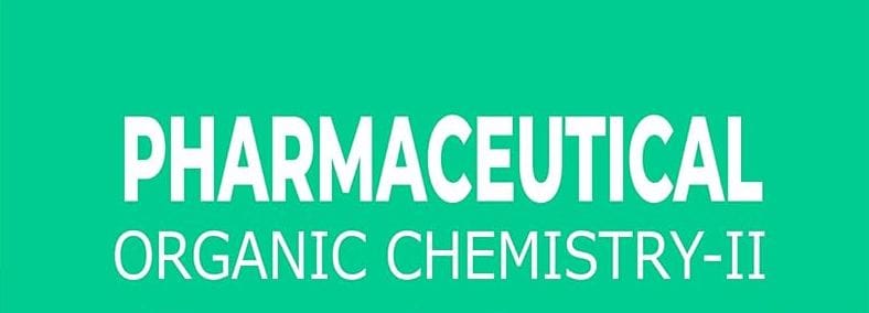 Pharmaceutical Organic chemistry - II ppts