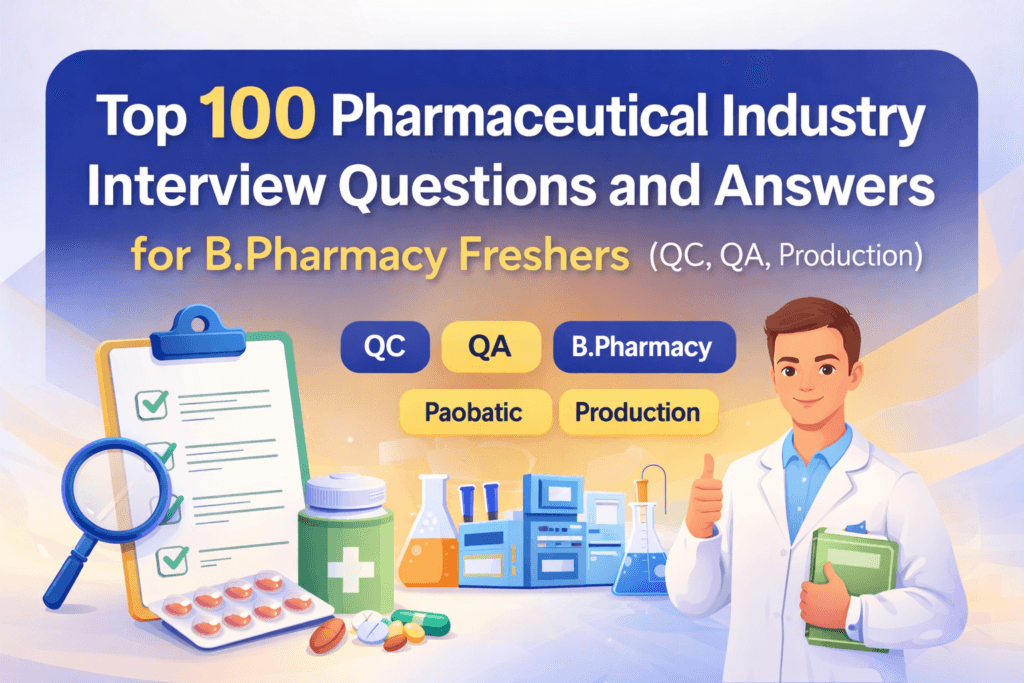 Pharmaceutical Industry Interview Questions and Answers