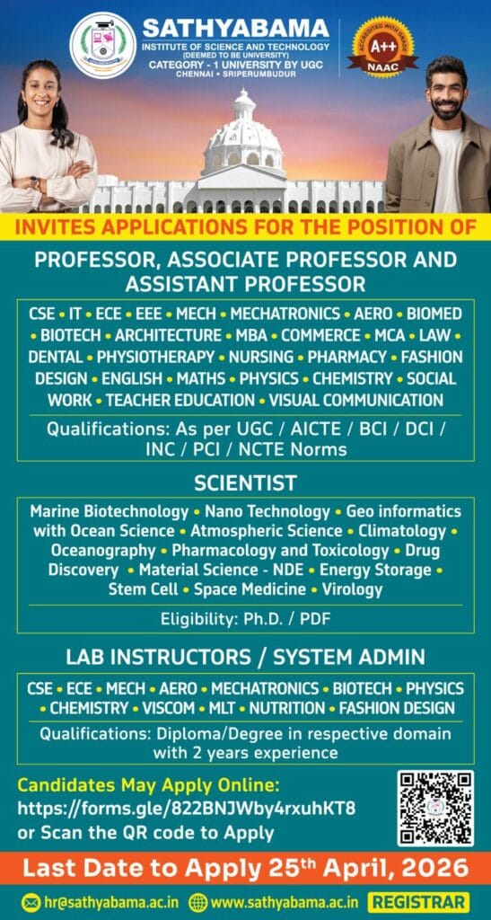 Sathyabama Institute of Science and Technology is now inviting applications for many teaching and non-teaching posts.